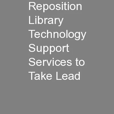 Reposition Library Technology Support Services to Take Lead