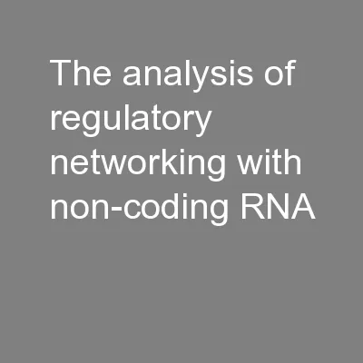 The analysis of regulatory networking with non-coding RNA