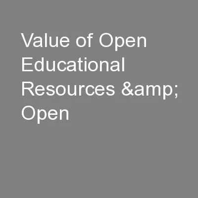 Value of Open Educational Resources & Open