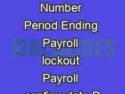 Pay Period Number Period Ending Payroll lockout Payroll confirm date P