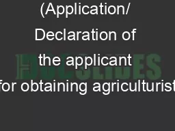 (Application/ Declaration of the applicant for obtaining agriculturist