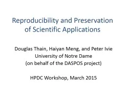 Reproducibility and Preservation of Scientific Applications