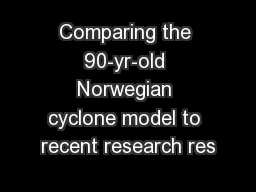Comparing the 90-yr-old Norwegian cyclone model to recent research res
