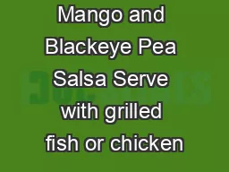 Mango and Blackeye Pea Salsa Serve with grilled fish or chicken