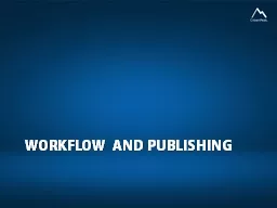 Workflow and publishing