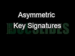 Asymmetric Key Signatures