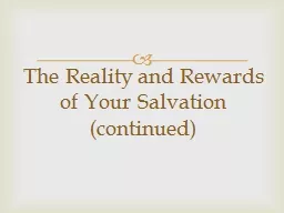 The Reality and Rewards of Your Salvation