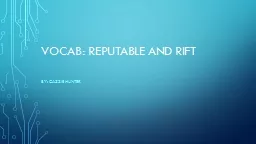 Vocab: reputable and rift