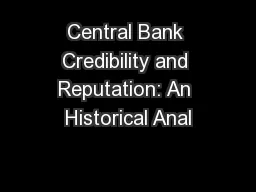 Central Bank Credibility and Reputation: An Historical Anal