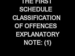THE FIRST SCHEDULE  CLASSIFICATION OF OFFENCES   EXPLANATORY NOTE: (1)