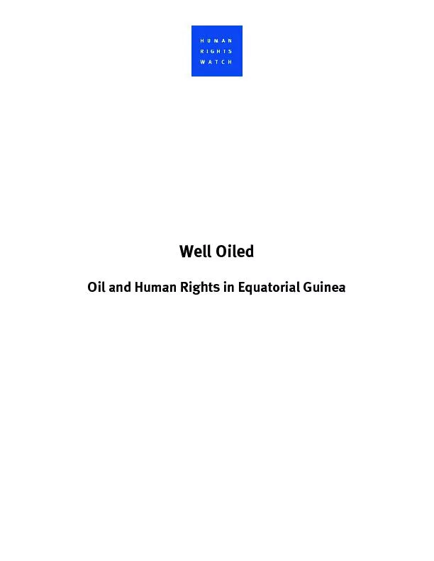 Well Oiled  Oil and Human Rights in Equatorial Guinea