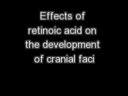 Effects of retinoic acid on the development of cranial faci