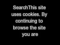 SearchThis site uses cookies. By continuing to browse the site you are