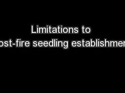 Limitations to post-fire seedling establishment