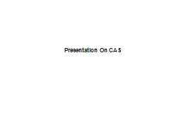 Presentation On CAS