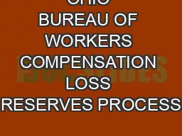 OHIO BUREAU OF WORKERS COMPENSATION LOSS RESERVES PROCESS