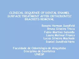 CLINICAL SEQUENCE OF DENTAL ENAMEL SURFACE TREATMENT AFTER