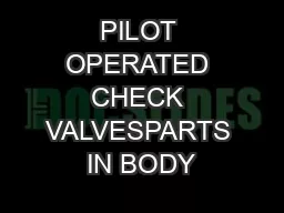 PILOT OPERATED CHECK VALVESPARTS IN BODY