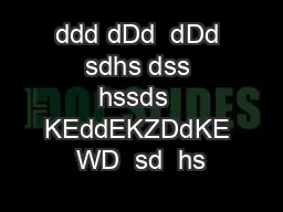 ddd dDd  dDd sdhs dss hssds  KEddEKZDdKE WD  sd  hs