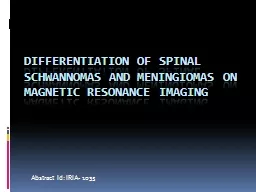 Differentiation of Spinal Schwannomas And meningiomas on Ma