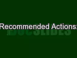 Recommended Actions: