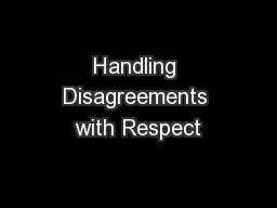 Handling Disagreements with Respect