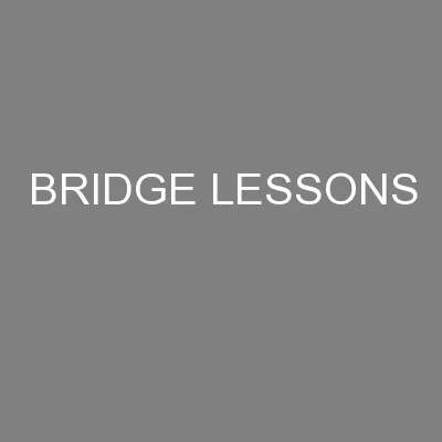 BRIDGE LESSONS
