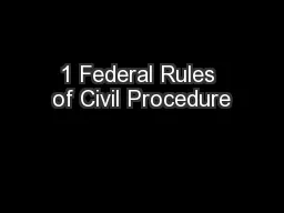 1 Federal Rules of Civil Procedure