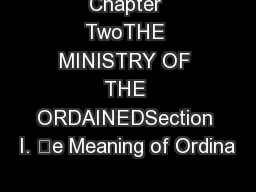 Chapter TwoTHE MINISTRY OF THE ORDAINEDSection I. e Meaning of Ordina