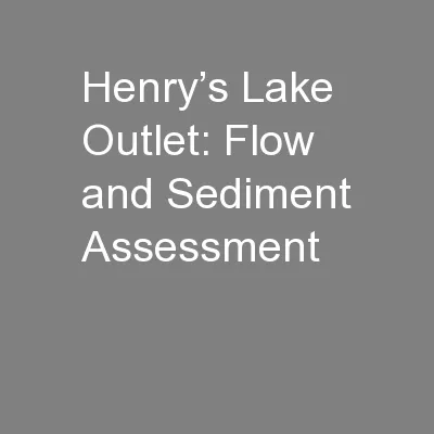 Henry’s Lake Outlet: Flow and Sediment Assessment