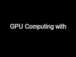 GPU Computing with
