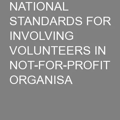 NATIONAL STANDARDS FOR INVOLVING VOLUNTEERS IN NOT-FOR-PROFIT ORGANISA