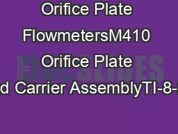 Orifice Plate FlowmetersM410 Orifice Plate and Carrier AssemblyTI-8-20