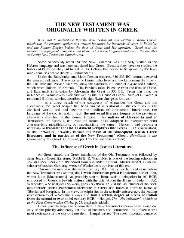 THE NEW TESTAMENT WAS ORIGINALLY WRITTEN IN GREEK  It is vital to unde