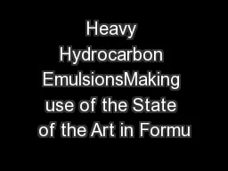 Heavy Hydrocarbon EmulsionsMaking use of the State of the Art in Formu