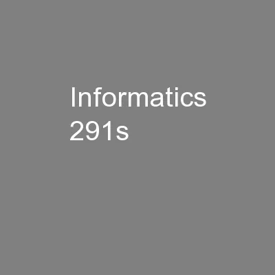 Informatics 291s