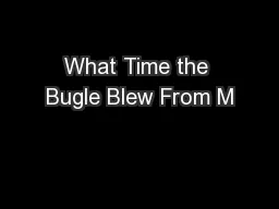 What Time the Bugle Blew From M