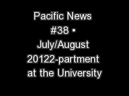 Pacific News #38 • July/August 20122-partment at the University