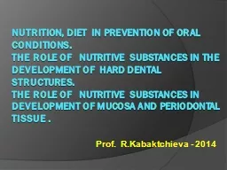 Nutrition, Diet  in prevention of oral conditions.