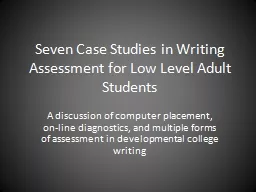 Seven Case Studies in Writing Assessment for Low Level Adul