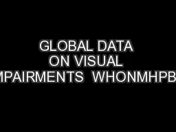 GLOBAL DATA ON VISUAL IMPAIRMENTS  WHONMHPBD