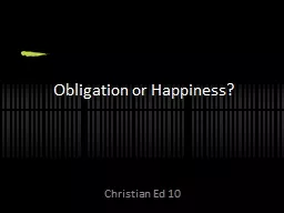 Obligation or Happiness?