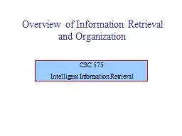 Overview of Information Retrieval and Organization