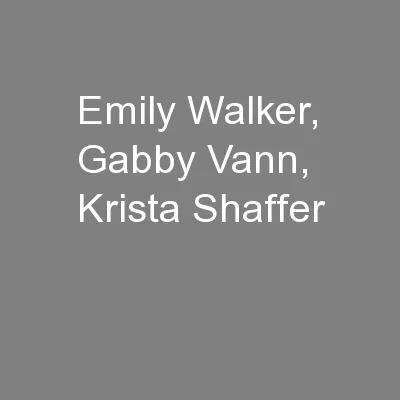 Emily Walker, Gabby Vann, Krista Shaffer
