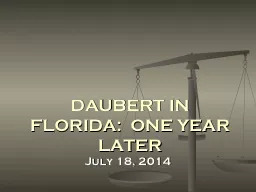 DAUBERT IN FLORIDA:  ONE YEAR LATER