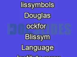 Lesson ne An ntr oduction to lissymbols Douglas ockfor  Blissym Language Institute www