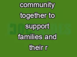 Bringing community together to support families and their r