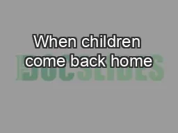 When children come back home