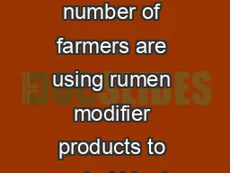 Bloat Treatment Options An increasing number of farmers are using rumen modifier products