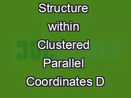 Revealing Structure within Clustered Parallel Coordinates D